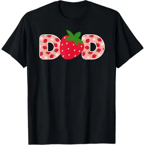 [100% Cotton]  Dad strawberry First Birthday Family funny strawberry T-Shirt