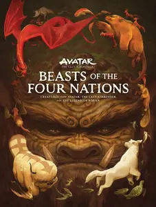 Beasts of the Four Nations: Creatures from Avatar: The Last Airbender and the Legend of Korra -- Bryan Koneitzko - Hardcover