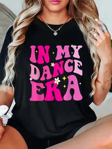 100% Cotton In My Dance Era For Ballet Dancer Girls Mom Funny T-Shirt