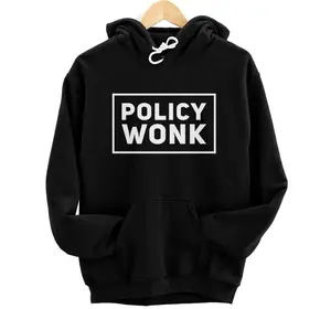 Personalized Policy Wonk - for Policy Analysts, Advisors, and Experts Pullover Hoodie