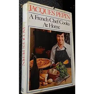 USED-A French Chef Cooks at Home by Jacques pepin (Hardcover)