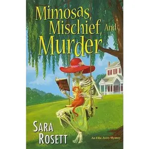 USED-Mimosas, Mischief, and Murder (An Ellie Avery Mystery) by Sara Rosett (Hardcover)
