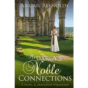 USED-Mr. Darcy's Noble Connections: A Pride & Prejudice Variation by Reynolds, Abigail (Paperback)