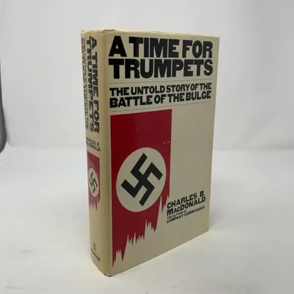 USED Book - A Time for Trumpets: The Untold Story of the Battle of the Bulge by Charles Brown MacDonald (Hardcover) - english
