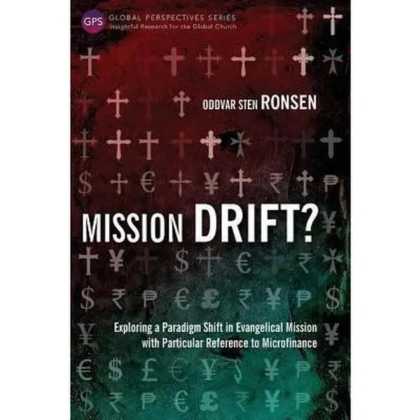 USED-Mission Drift?: Exploring a Paradigm Shift in Evangelical Mission with Particular Reference to Microfinance by Ronsen, Oddvar Sten (Paperback)