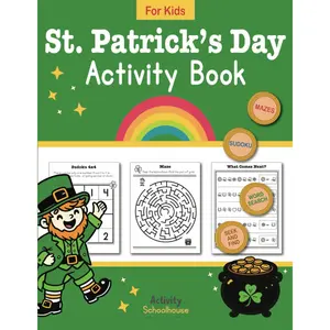 St. Patrick's Day Activity Book: Fun St. Patricks Day Workbook for Children Ages 4-8 with Mazes, Word Searches, Sudoku Puzzles, Coloring Pages, Seek and Find, Counting Games and Matching Games Paperback – February 27, 2025