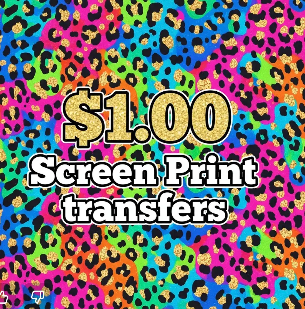 $1.00 Screen Print Transfers