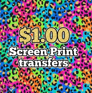 $1.00 Screen Print Transfers