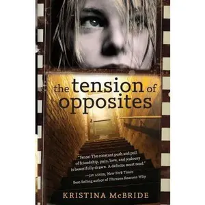 The Tension of Opposites by McBride, Kristina (Paperback) - Used