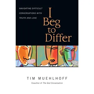 USED-I Beg to Differ: Navigating Difficult Conversations with Truth and Love by Muehlhoff, Tim (Paperback)