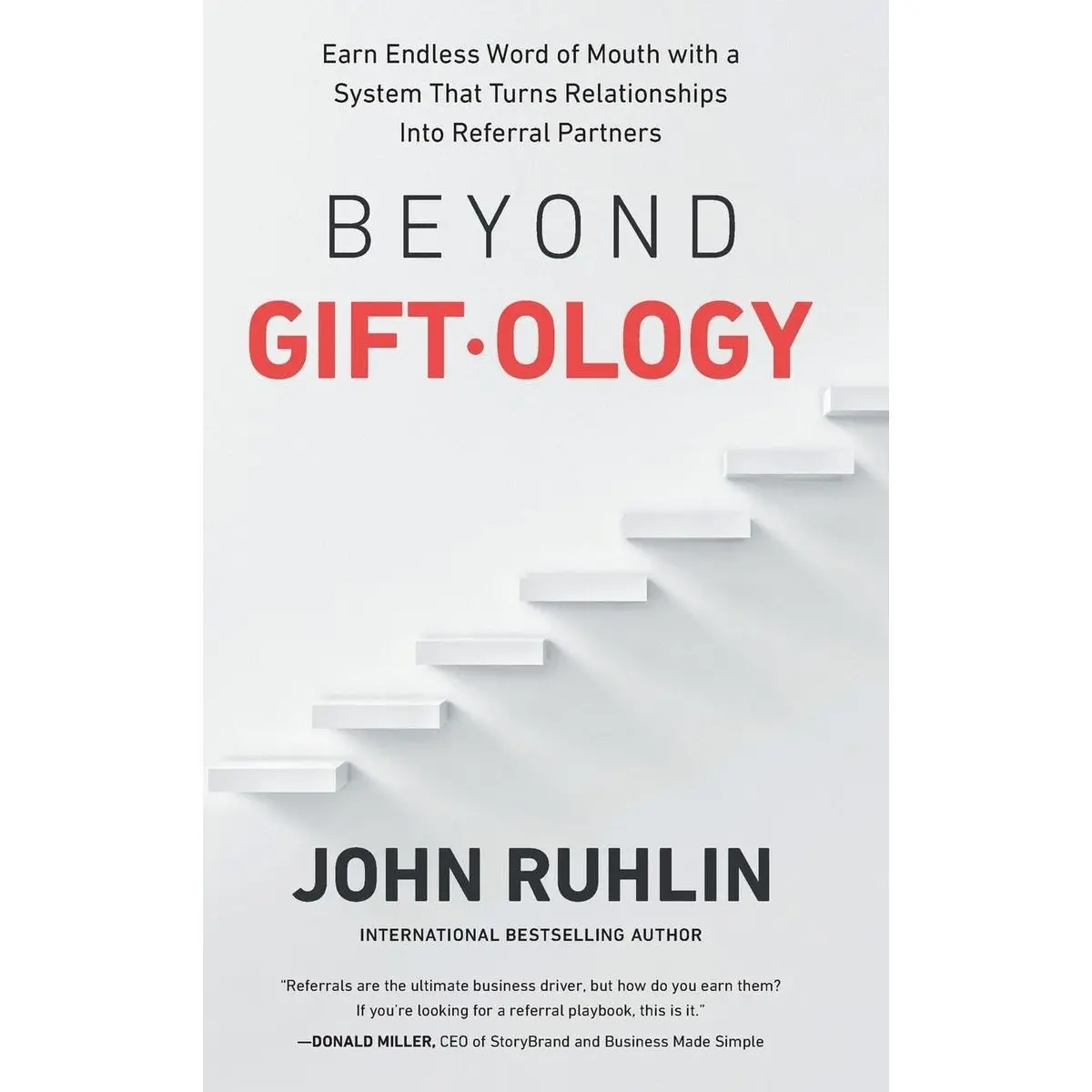 Beyond Giftology: Earn Endless Word of Mouth with a System That Turns Relationships Into Referral Partners Hardcover – March 18, 2025