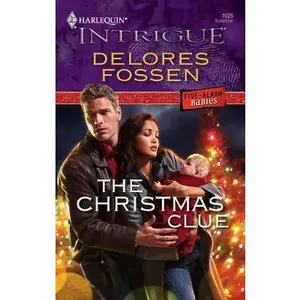 USED-The Christmas Clue : Five-Alarm Babies (Harlequin Intrigue #1026) by Delores Fossen (Paperback)