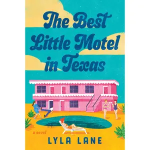 The Best Little Motel in Texas: A Novel by Lyla Lane [Paperback Book]