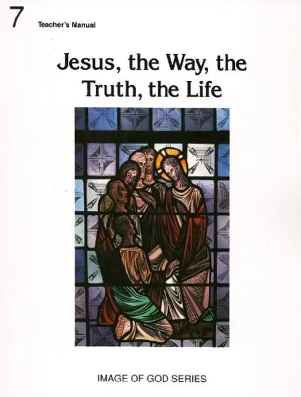 USED-Image of God, Grade 7: Jesus, The Way, the Truth, the Life, Teacher's Manual by Catholics United for the Faith (Paperback)