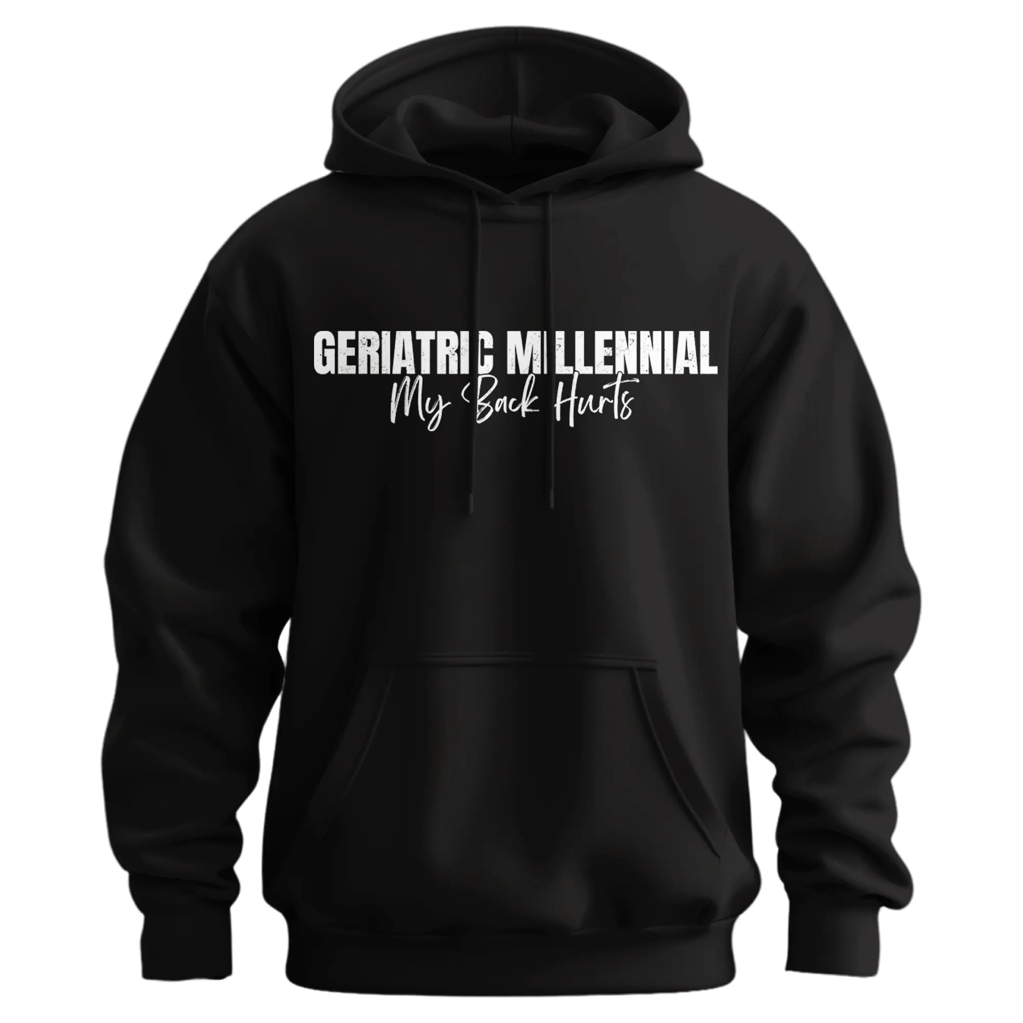 Geriatric Millennial, My Back Hurts Hoodie