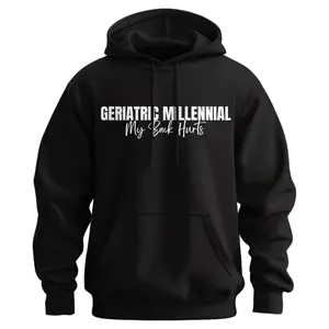 Geriatric Millennial, My Back Hurts Hoodie