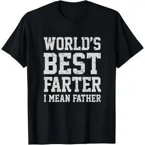 World Best Farter I Mean Father T-Shirt Cotton Crew Neck Short Sleeve Casual Classic Graphic Tee for Men Comfortable Versatile Everyday Wear