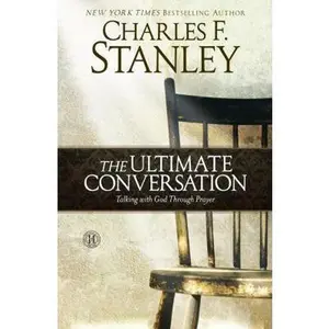 USED Book - The Ultimate Conversation: Talking with God Through Prayer by Charles F. Stanley (Hardcover) - english