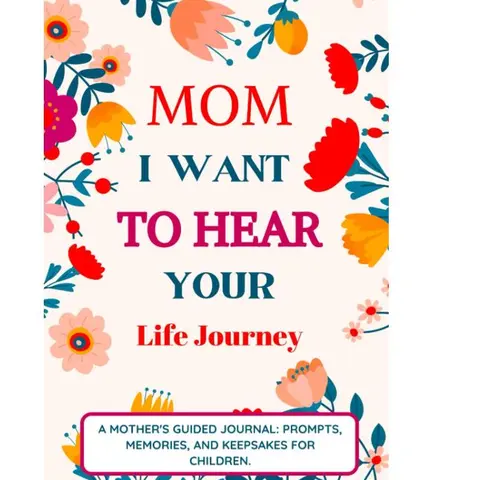 Mom I Want To Hear Your Life Journey: Mother Story Guided Journal and Memory Keepsake Book With Prompts To Share Memories, Love and Legacy Interactive Notebook Color Hardcover Spiral Notebook Teachable Moment