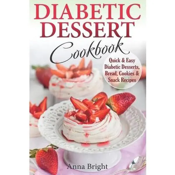 USED Book - Diabetic Dessert Cookbook: Quick and Easy Diabetic Desserts, Bread, Cookies and Snacks Recipes. Enjoy Keto, Low Carb and Gluten Free Desserts. (D by Bright, Anna (Paperback) - english
