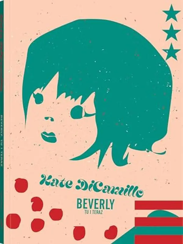 USED Book - Beverly. Tu i teraz by Kate DiCamillo (Paperback)