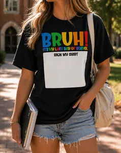 Last Day of School Shirt Bruh Sign My Shirt Graduation T-Shirt for Men Women Funny School Memory Tee