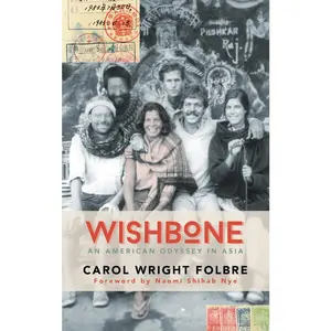 USED-Wishbone: An American Odyssey in Asia by Folbre, Carol Wright (Hardcover)