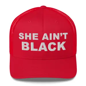 SHE AIN'T BLACK - Trucker Cap