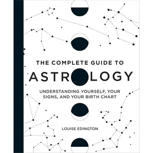 The Complete Guide to Astrology: Understanding Yourself, Your Signs, and Your Birth Chart Hardcover – September 7, 2021