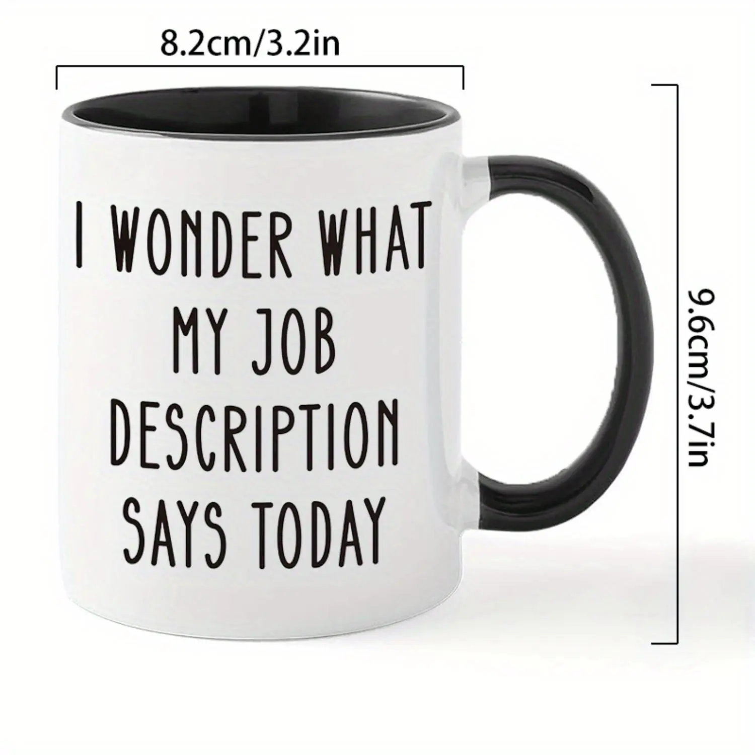 Funny Job Description Mug I Wonder What My Job Description Says Today Ceramic Mug Coffee Cup Humor Office Workers Gift Novelty Work Desk Cup