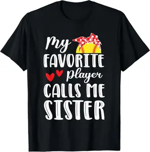 100% Cotton My Favorite Player Call Me Sister Softball Sister Life T-Shirt