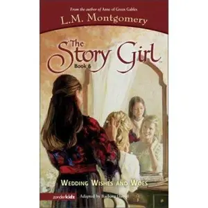 USED-Wedding Wishes and Woes (Story Girl, The) by L. M. Montgomery (Paperback)