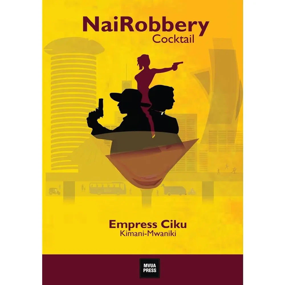USED-NaiRobbery Cocktail by Kimani-Mwaniki, Ciku (Paperback)