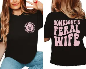 Feral Wife shirt Women's T-Shirt Gift For Mom Retro Inspired Shirt, Funny Shirt, Graphic Shirt Fit Top