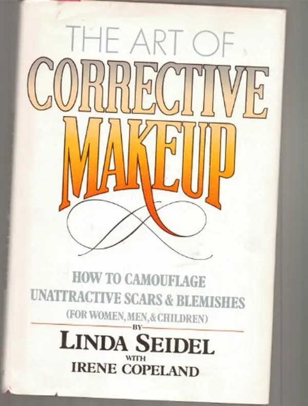 Used Hard Cover Book - The Art of Corrective Makeup: How to Camouflage Unattractive Scars and Remove Blemishes by Linda Seidel (Seidel/Copeland, 177pp, Doubleday, English)