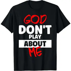 "God Don't Play About Me" Graphic T-Shirt - Black with Bold White & Red Lettering, Casual Crew Neck Short Sleeve Tee, Machine Washable, All-Season Comfort Fit
