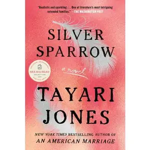 Silver Sparrow -- Tayari Jones, Paperback
