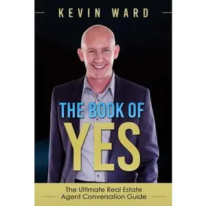 USED-The Book of YES: The Ultimate Real Estate Agent Conversation Guide by Ward, Kevin (Paperback)