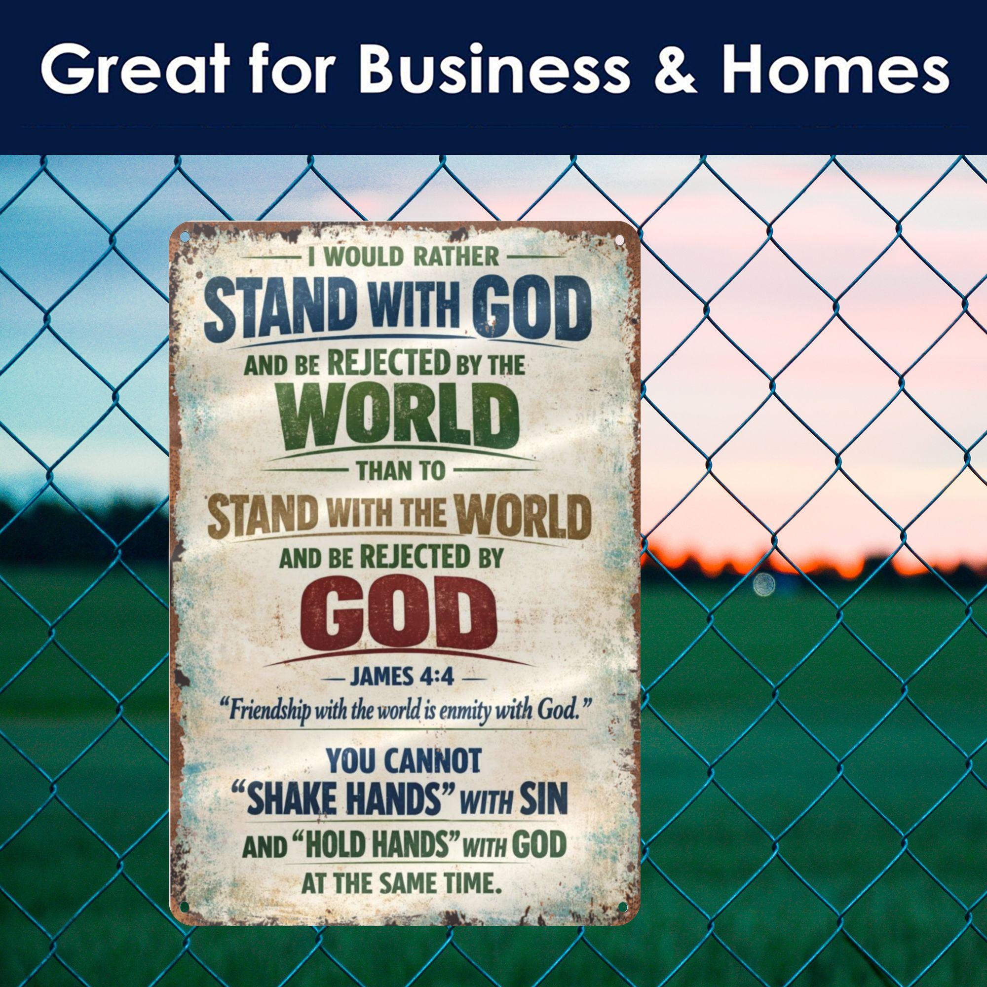 Stand With God James 4:4 Friendship With The World Is Enmity With God Aluminum Metal Sign Poster - 8x12 Inch Retro Vintage Wall Art for Church, Prayer Room, Man Cave - Bold Christian Faith Gift