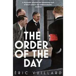 USED-The Order of the Day by Eric Vuillard (Paperback)