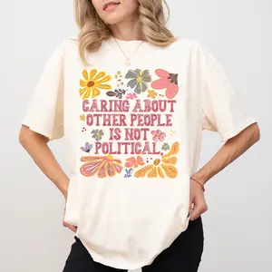 ChicCotton Caring About People Is Not Political Comfort Colors Shirt, Kindness T-shirt, Kindness Over Politics Graphic Tee, Social Activist Clothing
