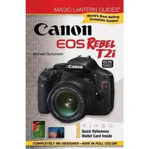 USED-Canon EOS Rebel T2i / EOS 550D (Magic Lantern Guides) by Michael Guncheon (Paperback)