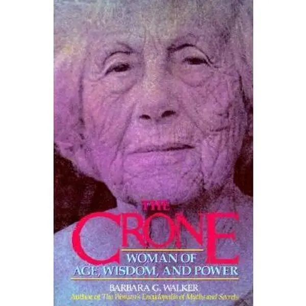 USED Book - The Crone: Woman of Age, Wisdom, and Power by Walker, Barbara G. (Paperback) - english