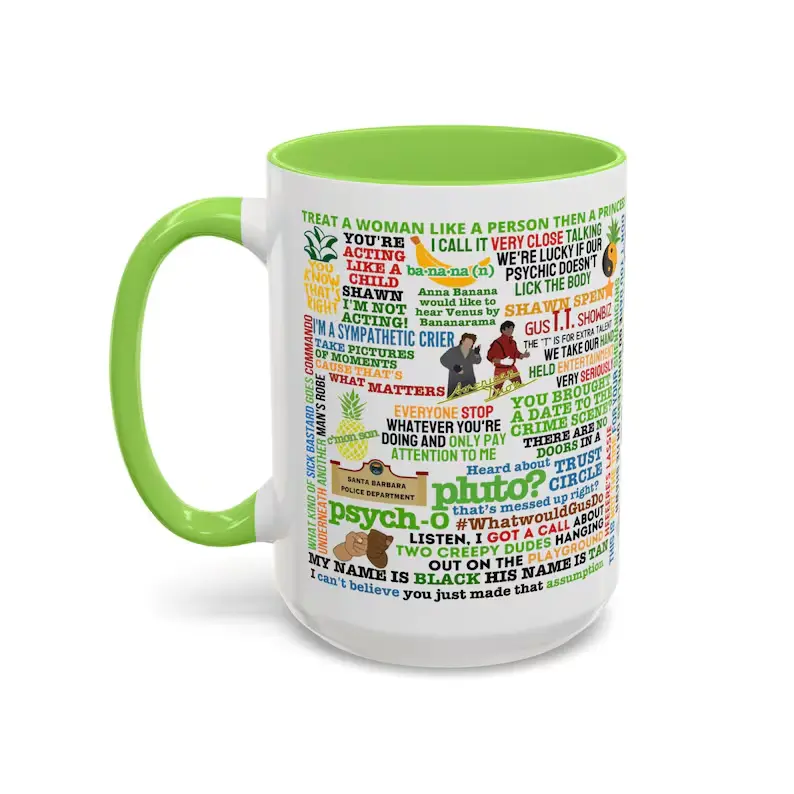Psych Quote Ceramic Accent Mug 11oz 15oz, Funny TV Show Coffee Cup, Fan Gift