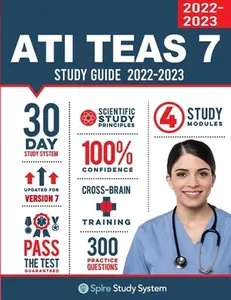 USED-ATI TEAS 6 Study Guide: Spire Study System and ATI TEAS Test Prep Guide with ATI TEAS Version 7 Practice Test Review Questions by Ati Teas Test Study Guide Team (Paperback)