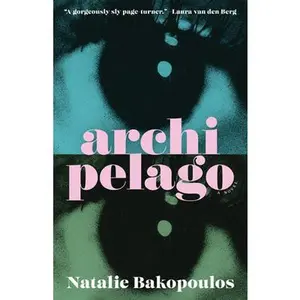 Archipelago -- Natalie Bakopoulos, Paperback