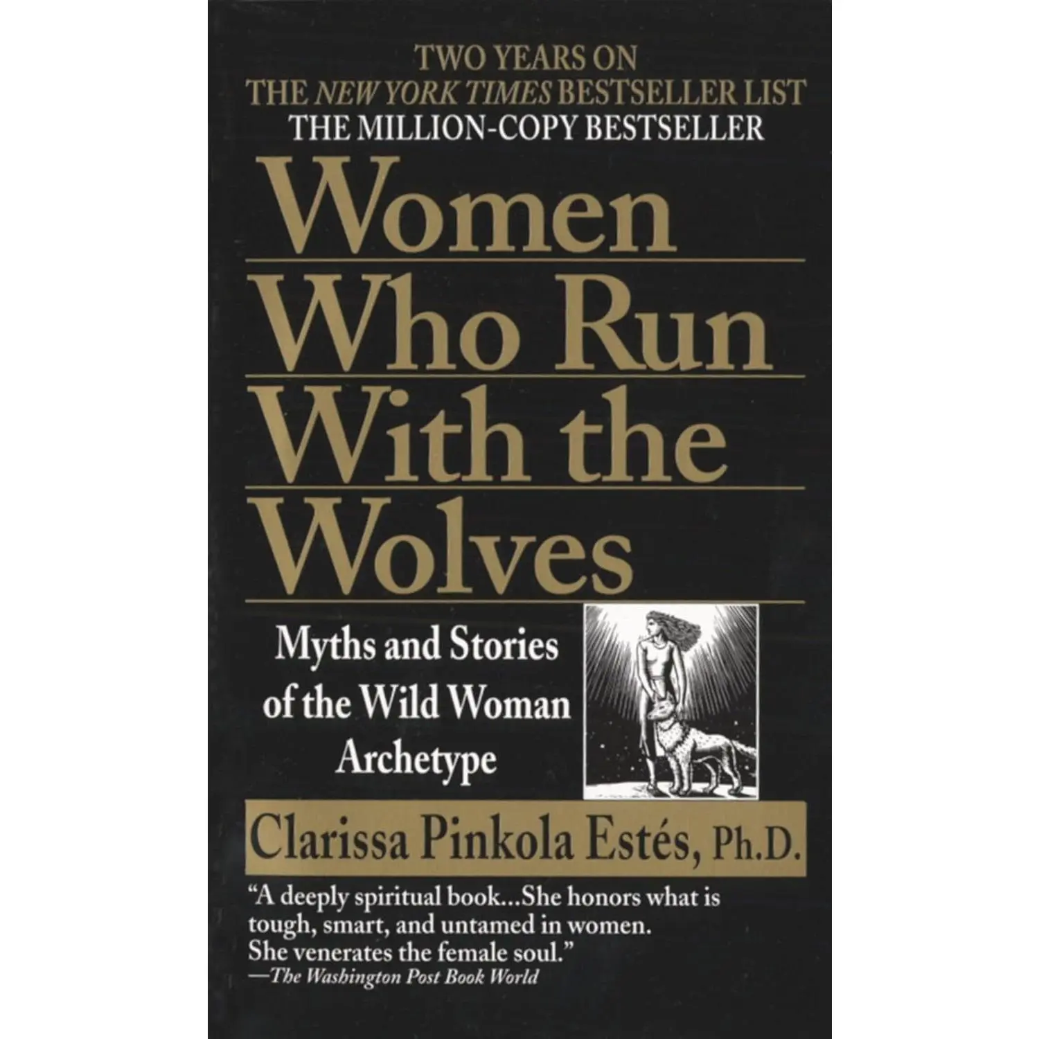 Women Who Run with the Wolves: Myths and Stories of the Wild Woman