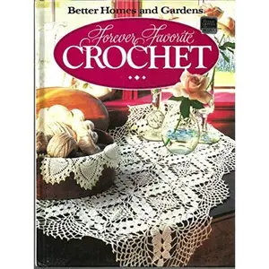 USED Book - Forever Favorite Crochet (Better Homes and Gardens) by Better Homes and Gardens (Hardcover) - english
