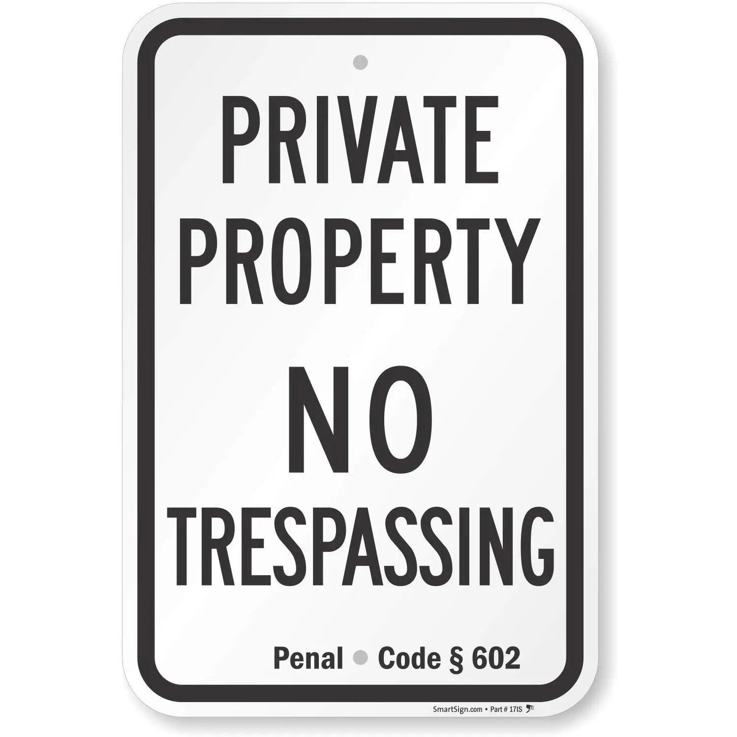 California No Trespassing Sign, Private Property Sign With Official California Penal Code 602 |   12X18 Inches - 63 Mil Thick Aluminum Metal Sign, Rust-Free, Made In USA