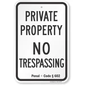 California No Trespassing Sign, Private Property Sign With Official California Penal Code 602 |   12X18 Inches - 63 Mil Thick Aluminum Metal Sign, Rust-Free, Made In USA